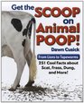 Get the Scoop on Animal Poop From lions to tapeworms 251 cool facts about scat frass dung and more