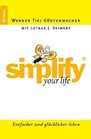 Simplify your Life