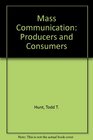 Mass Communication Producers and Consumers