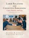 Labor Relations and Collective Bargaining Cases  Practice and Law Seventh Edition