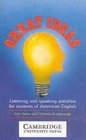Great Ideas Audio Cassette  Listening and Speaking Activities for Students of American English