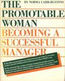 The Promotable Woman Becoming a Successful Manager