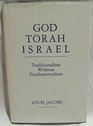 God Torah Israel Traditionalism Without Fundamentalism