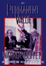 Of Permanent Value The Story of Warren Buffett 1998/Edition