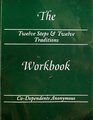 The Twelve Steps  Twelve Traditions Workbook of CoDependents Anonymous