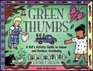 Green Thumbs A Kid's Activity Guide to Indoor and Outdoor Gardening