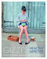 Gizzi's Healthy Appetite Food to Nourish the Body and Feed the Soul