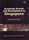 Economic Growth and Development in Singapore Past and Future
