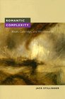 Romantic Complexity Keats Coleridge and Wordsworth