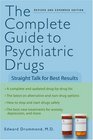 The Complete Guide to Psychiatric Drugs Straight Talk for Best Results