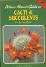 ADRIAN BLOOM'S GARDENING GUIDE TO CACTI AND SUCCULENTS
