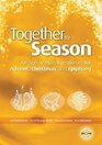 Together for a Season Advent/Christmas/Epiphany