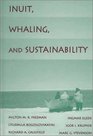 Inuit Whaling and Sustainability