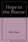 Hope to the Rescue