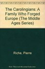 The Carolingians  A Family Who Forged Europe