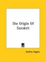 The Origin of Sanskrit
