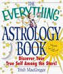 The Everything Astrology Book; Discover your true self among the stars