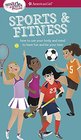 A Smart Girl's Guide Sports  Fitness How to Use Your Body and Mind to Play and Feel Your Best
