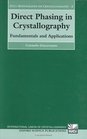 Direct Phasing in Crystallography Fundamentals and Applications