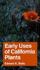 Early Uses of California Plants