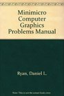 Minimicro Computer Graphics Problems Manual