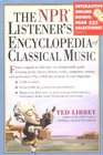 The NPR Listener's Encyclopedia of Classical Music