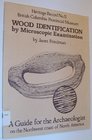 Wood identification by microscopic examination A guide for the archaeologist on the Northwest coast of North America