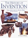A History of Invention From Stone Axes to Silicon Chips