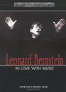 Leonard Bernstein In Love With Music