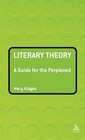 Literary Theory A Guide for the Perplexed