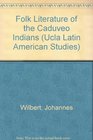 Folk Literature of the Caduveo Indians