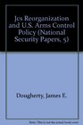 Jcs Reorganization and US Arms Control Policy