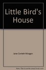 Little Bird's House
