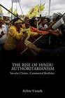 The Rise of Hindu Authoritarianism Secular Claims Communal Realities