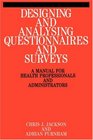 Designing and Analysis Questionnaires and Surveys A Manual for Health Professionals and Administrators