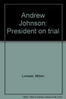 Andrew Johnson President on trial