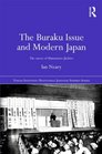 The Buraku Issue and Modern Japan The Career of Matsumoto Jiichiro
