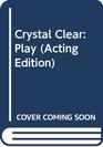 Crystal Clear Play