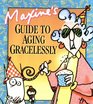 Maxine's Guide to Aging Gracelessly