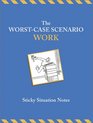 WorstCase Scenario Sticky Situation Notes
