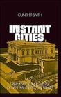 Instant Cities Urbanization and the Rise of San Francisco and Denver