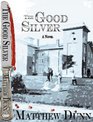 The Good Silver