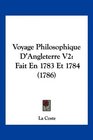 Voyage Philosophique D'Angleterre V2 Fait En 1783 Et 1784