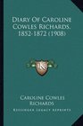Diary Of Caroline Cowles Richards 18521872