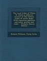 The Royal Tribes of Wales To Which Is Added an Account of the Fifteen Tribes of North Wales with Numerous Additions and Notes Preface and Index  P