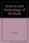 Science and Technology of Oil Shale