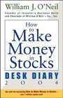 How to Make Money in Stocks Desk Diary 2004