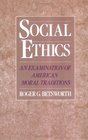 Social Ethics An Examination of American Moral Traditions
