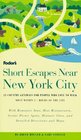 Short Escapes Near New York City  25 Country Getaways for People Who Love to Walk  Most Within 11/2 Hours of New  York City  With Romantic Inns Best  Escapes Near New York City 1st Edition