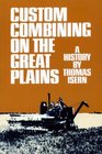 Custom Combining on the Great Plains A History